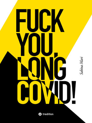cover image of FUCK YOU, LONG COVID!